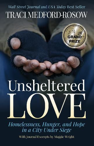 Cover image for Unsheltered Love: Homelessness, Hunger and Hope in a City under Siege