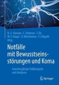 Cover image for Notfalle Mit Bewusstseinsstoerungen Und Koma: Interdisziplinare Fallbeispiele Und Analysen