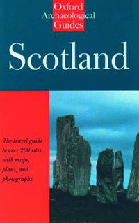 Cover image for Scotland: An Oxford Archaeological Guide