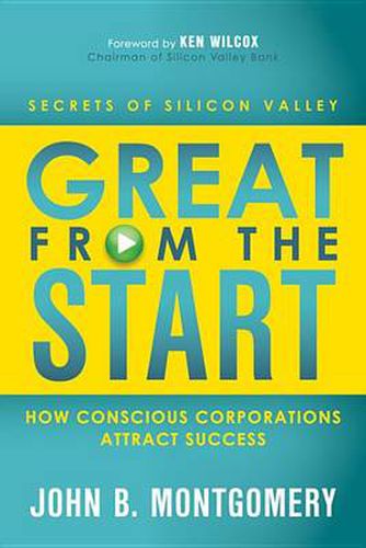 Cover image for Great From The Start: How Conscious Corporations Attract Success