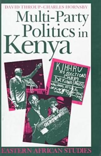 Cover image for Multi-Party Politics in Kenya: The Kenyatta & Moi States & the Triumph of the System in the 1992 Election