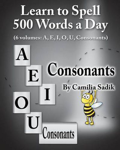 Cover image for Learn to Spell 500 Words a Day: The Consonants (vol. 6)