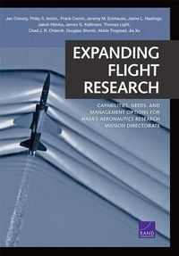 Cover image for Expanding Flight Research: Capabilities, Needs, and Management Options for Nasa's Aeronautics Research Mission Directorate