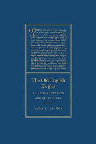 Cover image for The Old English Elegies: A Critical Edition and Genre Study