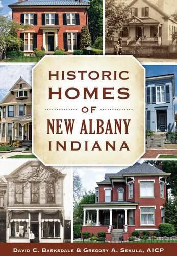 Cover image for Historic Homes of New Albany, Indiana