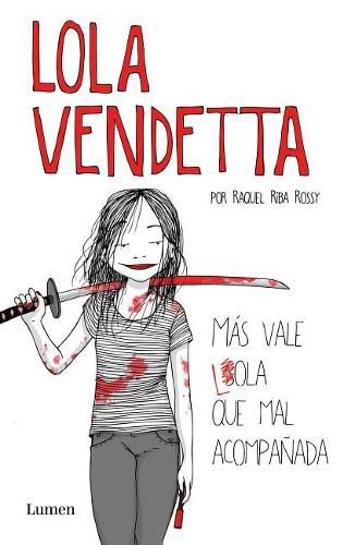 Cover image for Lola Vendetta (Spanish Edition): Mas vale Lola que mal acompanada