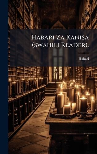 Cover image for Habari Za Kanisa (swahili Reader).