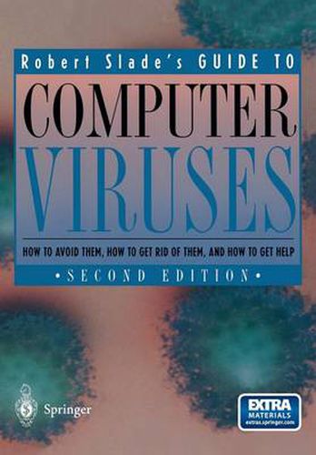 Cover image for Guide to Computer Viruses: How to avoid them, how to get rid of them, and how to get help