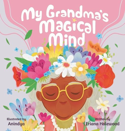 Cover image for My Grandmother's Magical Mind-A Heartwarming Tale of Family, Mental Health, and Unconditional Love