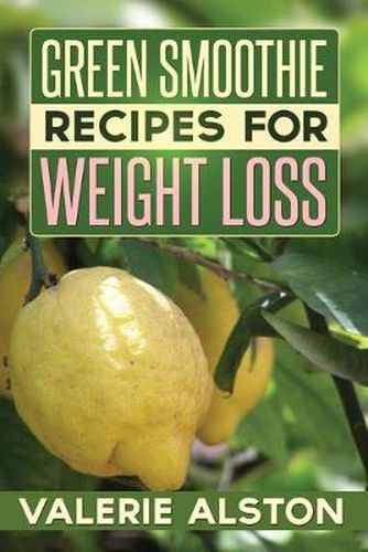 Cover image for Green Smoothie Recipes for Weight Loss