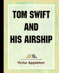 Cover image for Tom Swift and His Airship (1910)