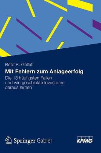 Cover image for Mit Fehlern Zum Anlageerfolg: Die 18 Haufigsten Fallen Und Wie Geschickte Investoren Daraus Lernen