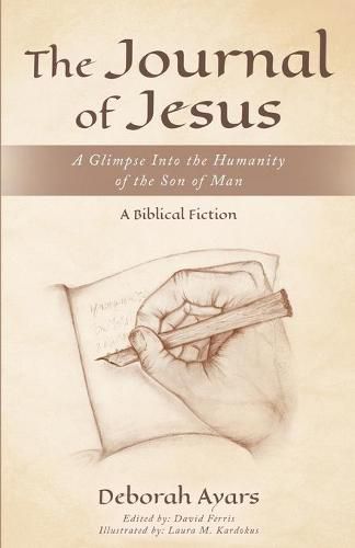 Cover image for The Journal of Jesus: A Glimpse into the Humanity of the Son of Man