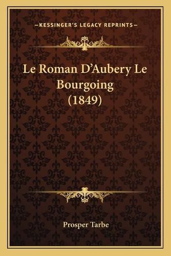 Le Roman D'Aubery Le Bourgoing (1849)