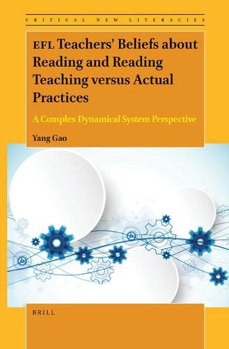 Cover image for EFL Teachers' Beliefs about Reading and Reading Teaching versus Actual Practices: A Complex Dynamical System Perspective