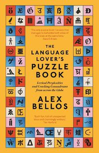 Cover image for The Language Lover's Puzzle Book: Lexical perplexities and cracking conundrums from across the globe