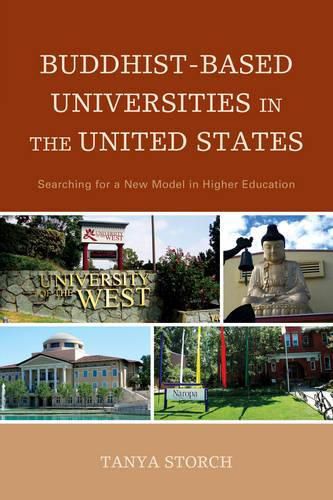 Cover image for Buddhist-Based Universities in the United States: Searching for a New Model in Higher Education