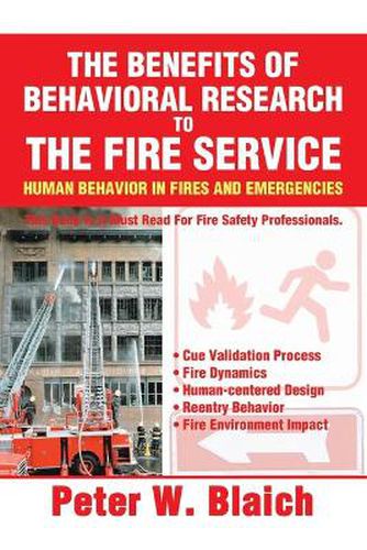 Cover image for The Benefits of Behavioral Research to the Fire Service: Human Behavior in Fires and Emergencies