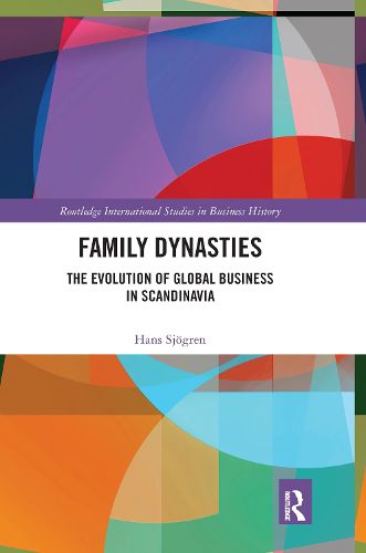 Cover image for Family Dynasties: The Evolution of Global Business in Scandinavia