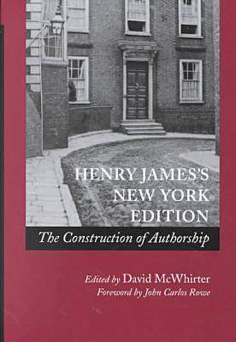 Cover image for Henry James's New York Edition: The Construction of Authorship