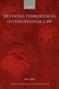 Cover image for Defining Terrorism in International Law