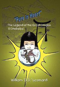 Cover image for Pure in Heart: The Legend of the Great Dragon  El Shebeba