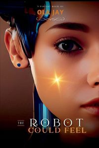 Cover image for The Robot Who Could Feel