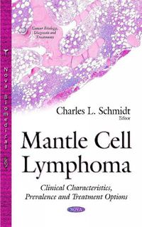 Cover image for Mantle Cell Lymphoma: Clinical Characteristics, Prevalence & Treatment Options