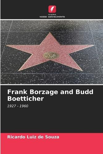 Cover image for Frank Borzage and Budd Boetticher