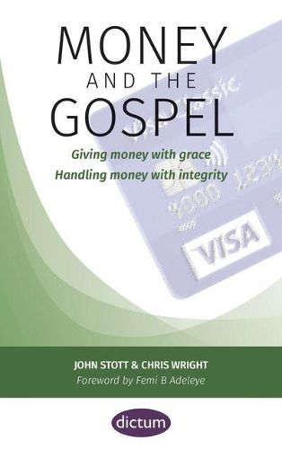 Cover image for Money and the Gospel: Giving money with grace Handling money with integrity