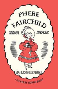 Cover image for Phebe Fairchild: Her Book Story and Pictures