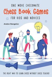 Cover image for One Move Checkmate Chess Book Games for Kids and Novices