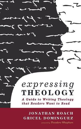 Cover image for Expressing Theology: A Guide to Writing Theology That Readers Want to Read