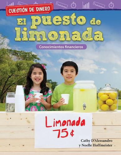 Cover image for Cuestion de dinero: El puesto de limonada: Conocimientos financieros (Money Matters: The Lemonade Stand: Financial Literacy)