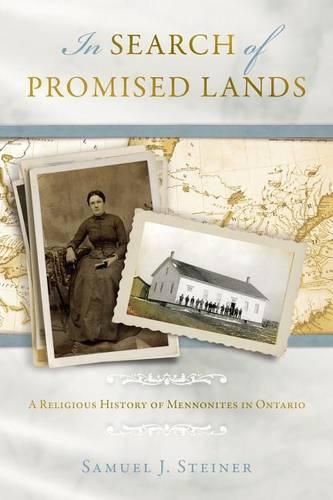 Cover image for In Search of Promised Lands: A Religious History of Mennonites in Ontario