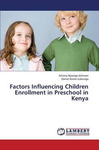Cover image for Factors Influencing Children Enrollment in Preschool in Kenya