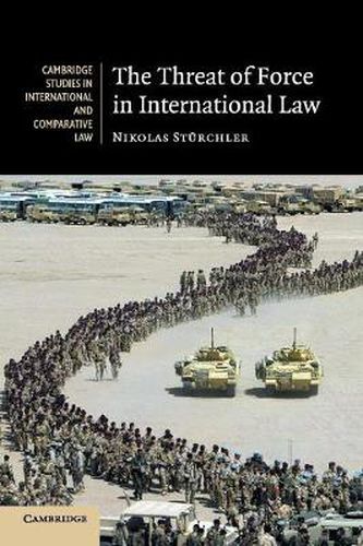 Cover image for The Threat of Force in International Law