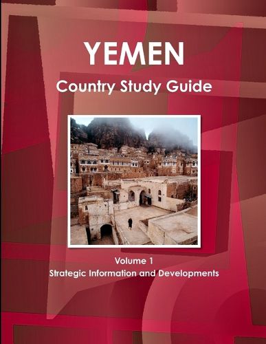 Cover image for Yemen Country Study Guide Volume 1 Strategic Information and Developments