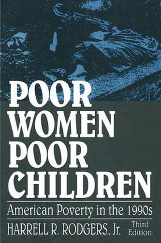 Cover image for Poor Women, Poor Children: American Poverty in the 1990s