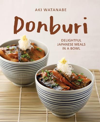 Cover image for Donburi: (New Edition): Delightful Japanese Meals in a Bowl