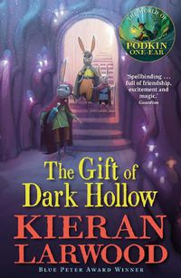 Cover image for The Gift of Dark Hollow: BLUE PETER BOOK AWARD-WINNING AUTHOR