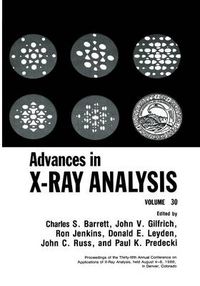 Cover image for Advances in X-Ray Analysis: Volume 30