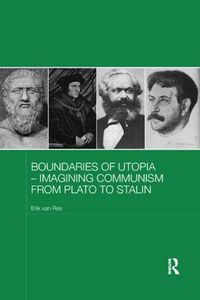 Cover image for Boundaries of Utopia - Imagining Communism from Plato to Stalin