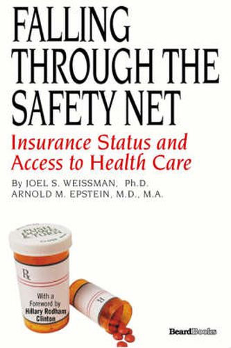 Cover image for Falling Through the Safety Net: Insurance Status and Access to Health Care