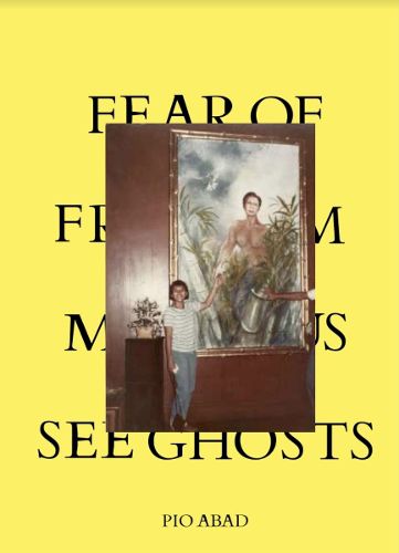 Cover image for Fear of Freedom Makes Us See Ghosts