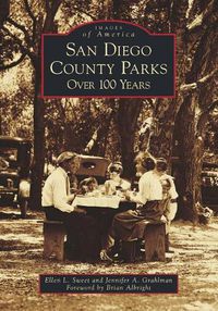 Cover image for San Diego County Parks: Over 100 Years