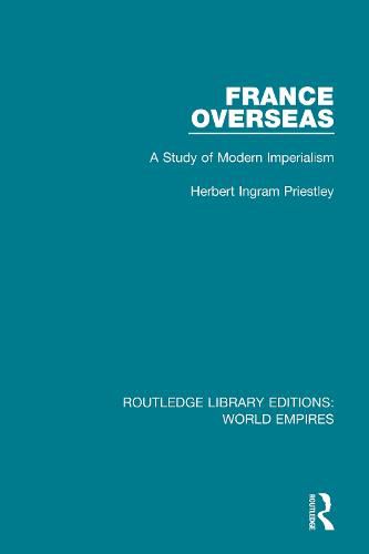 Cover image for France Overseas: A Study of Modern Imperialism