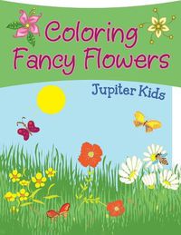 Cover image for Coloring Fancy Flowers