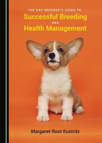 Cover image for The Dog Breeder's Guide to Successful Breeding and Health Management