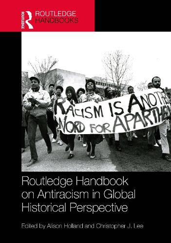 Cover image for Routledge Handbook on Antiracism in Global Historical Perspective